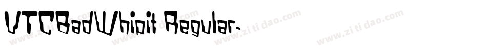 VTCBadWhipit Regular字体转换